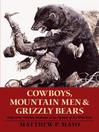 Cover image for Cowboys, Mountain Men, and Grizzly Bears